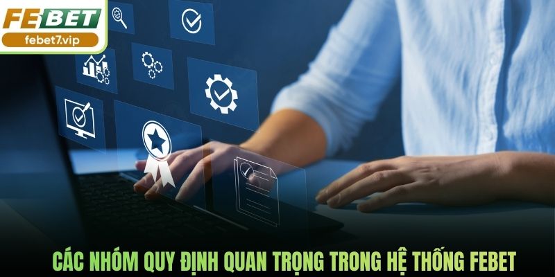 Các nhóm quy định quan trọng trong hệ thống Febet