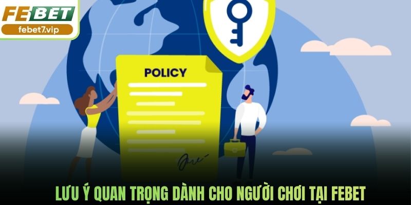 Lưu ý quan trọng dành cho người chơi tại Febet