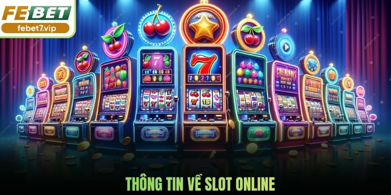 Thông tin về slot online